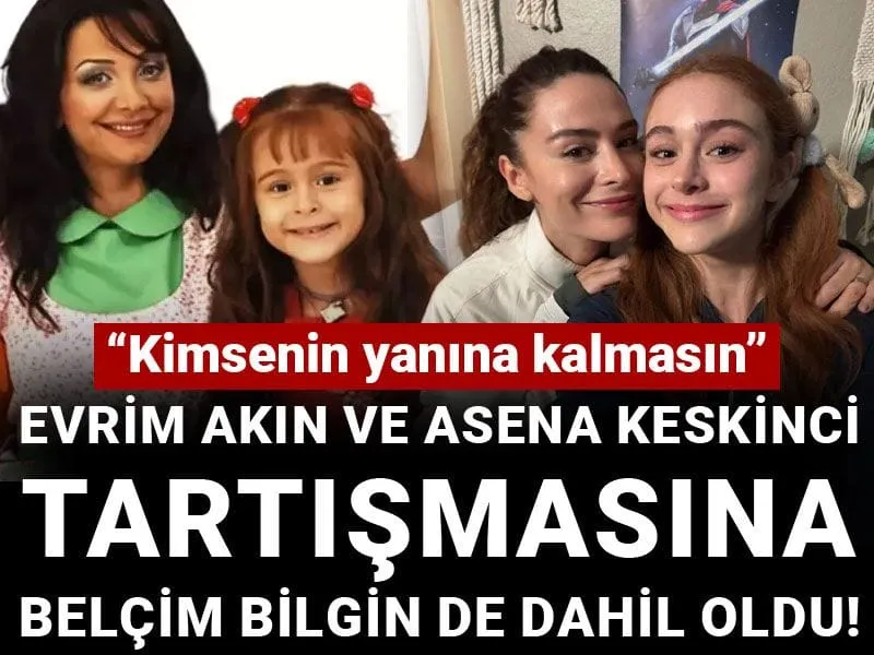 Evrim Akın ve Asena Keskinci tartışmasına Belçim Bilgin de dahil oldu! "Yanına kalmasın"