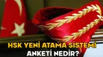 HSK Anketinde Şok Detay! Atamalar Nasıl Değişecek?