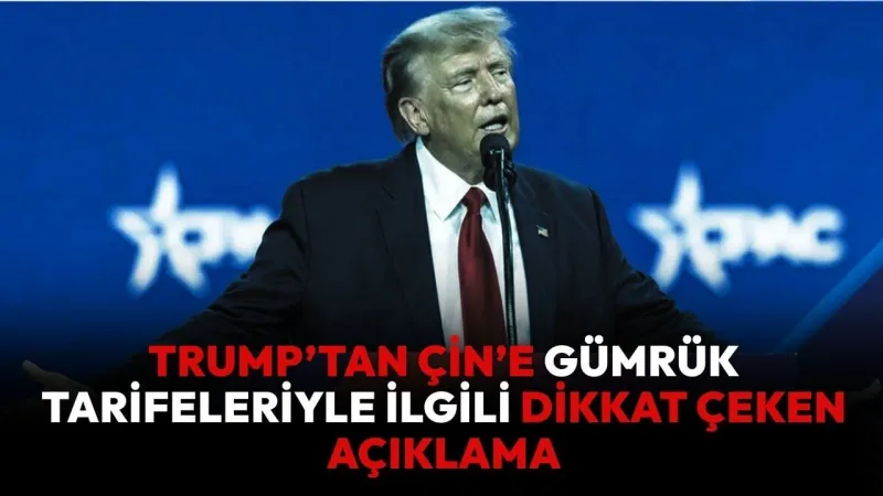 Trump'tan Çin'e Şok Gümrük Tarifesi Açıklaması! Ekonomi Savaşı Kızışıyor